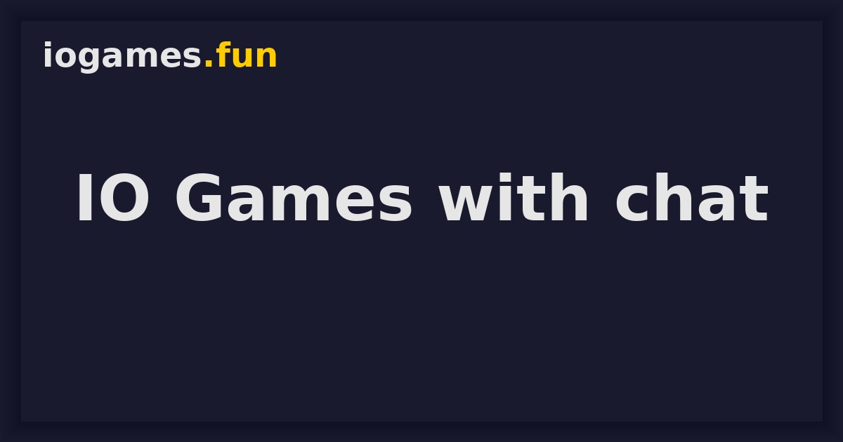 IO Games with chat
